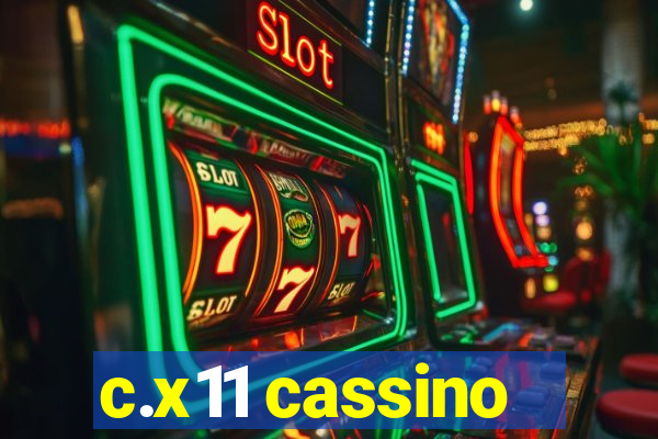 c.x11 cassino